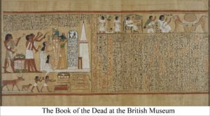 The Book of the Dead is an ancient Egyptian funerary text